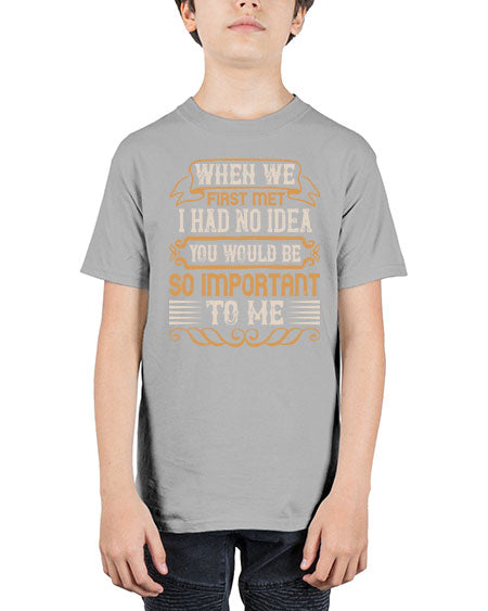 When we first met i had no idea you would be so important to me Style 10# - pig - Youth Tee Unisex
