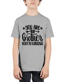 You Are The Brother I Got To Choose 1820# - brother - Youth Tee Unisex