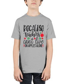 because teachers cant live on apples alone Style 72# - teacher - Youth Tee Unisex