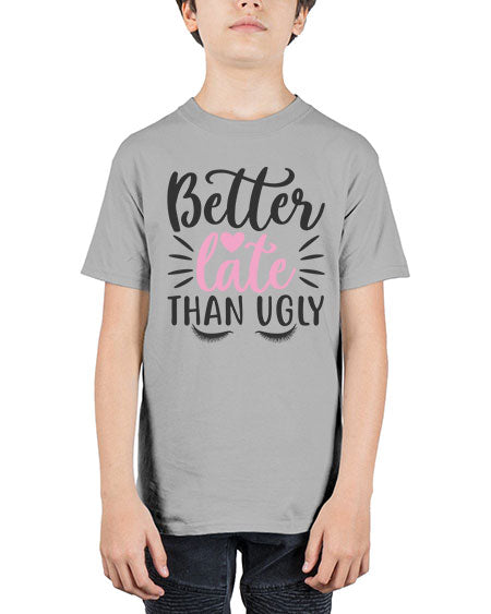 better late than ugly Style 162# - beauty - fashion - Youth Tee Unisex