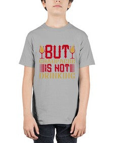but champagne is not drinking 68# - drinking - Youth Tee Unisex