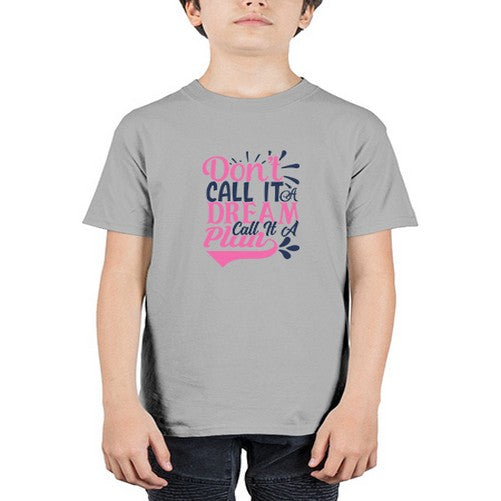 dont call it a dream call it a plan Style 125# - motivation - Youth Tee Unisex