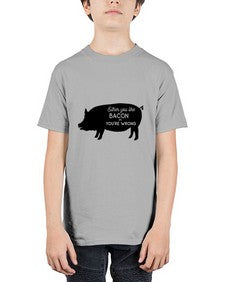 either you like bacon or youre wrong 949# - bacon - Youth Tee Unisex