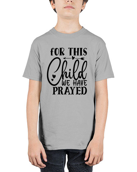 for this child we have prayed Style 79# - baby - Youth Tee Unisex
