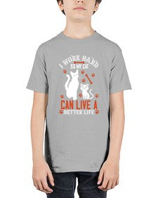 i work hard so my cat can live a better life Style 59# - cats - Youth Tee Unisex