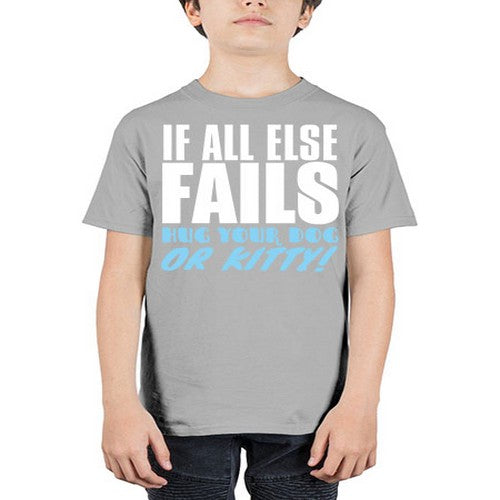 if all else fails hug your dog or kitty - dogs - Youth Tee Unisex
