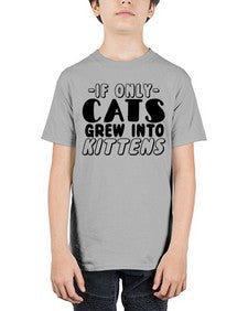 if only cats grew into kittens - cats - Youth Tee Unisex