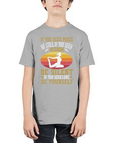 if you seek peace be still if you seek wisdom be silent if you seek love be yourself  325# - yoga - Youth Tee Unisex