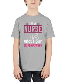 im a nurse whats your superpower Style 225# - nurse - Youth Tee Unisex