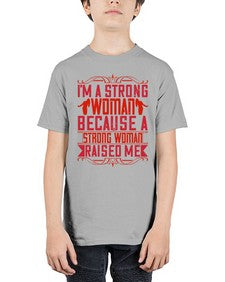 im a strong woman because a strong woman raised me 354# - parents day - Youth Tee Unisex