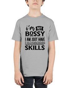 im not bossy i am just have leadership skill 644# - sarcastic - Youth Tee Unisex