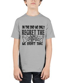 in the end we only regret the chance we didnt take Style 96# - motivation - Youth Tee Unisex
