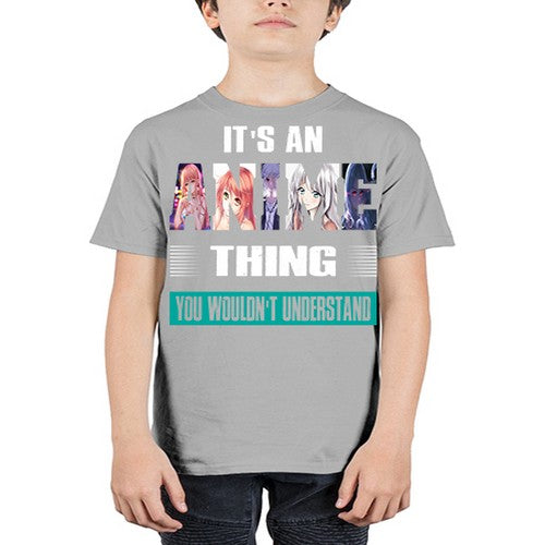 its an thing you wouldnt understand252# - anime - Youth Tee Unisex