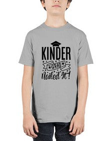 kinder grad nailed it 410# - prek headstart - Youth Tee Unisex