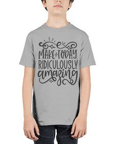 make today ridiculously amazing Style 87# - motivation - Youth Tee Unisex