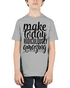 make today ridiculously amazing Style 88# - motivation - Youth Tee Unisex