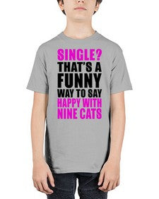 single thats a funny way to say happy with nine cats - cats - Youth Tee Unisex