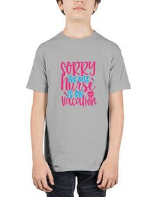 sorry the nice nurse is on vacation Style 1420# - nurse - Youth Tee Unisex