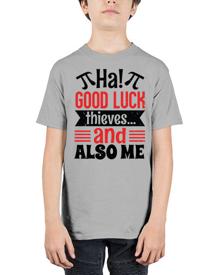 that good luck thieves and also me 46# - pi - Youth Tee Unisex