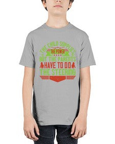 the child supplies the power but the parents have to do the steering 587# - parents day - Youth Tee Unisex