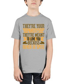 theyre your parents theyre meant to love you because never in spite 618# - parents day - Youth Tee Unisex