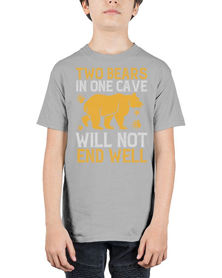 two bears in one cave will not end well 279# - bears - animals - Youth Tee Unisex