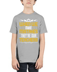 when we make mistakes theyre our teachers 673# - parents day - Youth Tee Unisex