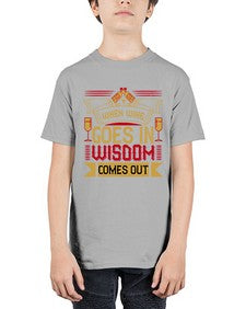 when wine goes in wisdom comes out 469# - drinking - Youth Tee Unisex
