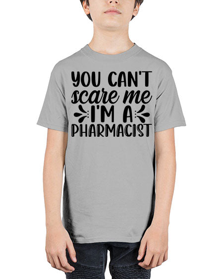 you cant scare me im a pharmacist 1681# - pharmacist - Youth Tee Unisex