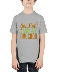 you had me at avocado 504# - Avocado - Youth Tee Unisex