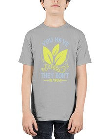 you have a choicethey dont be vegan 1809# - vegan - Youth Tee Unisex