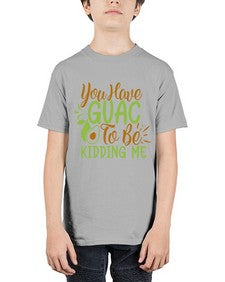 you have guac to be kidding me 509# - Avocado - Youth Tee Unisex