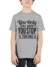 you only fall when you stop trying Style 56# - motivation - Youth Tee Unisex