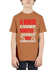 A nurse cannot survive without her chihuahua Style 16# - nurse - Youth Tee Unisex