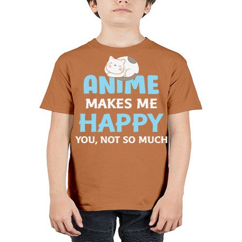 Anime Makes Me Happy Funny Anime Love 217# - anime - Youth Tee Unisex