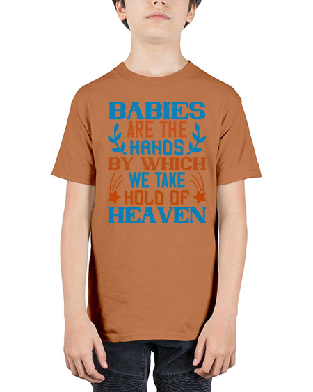Babies are the hands by which we take hold of heaven Style 272# - baby - Youth Tee Unisex