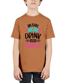 Be Safe Drink With a Nurse Style Style 601# - nurse - Youth Tee Unisex