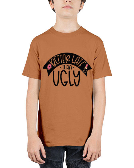 Better Late Than Ugly Style 132# - beauty - fashion - Youth Tee Unisex