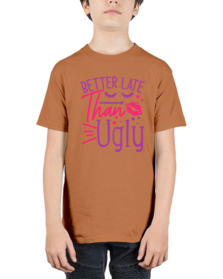 Better Late Than Ugly Style 248# - beauty - fashion - Youth Tee Unisex