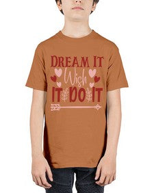 Dream It Wish It Do It Style 117# - motivation - Youth Tee Unisex