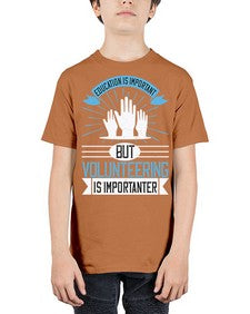 Education Is Important But Volunteering Is Importanter Style 5# - volunteer - Youth Tee Unisex