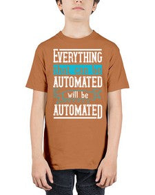 Everything that can be automated will be automated 30# - internet - Youth Tee Unisex