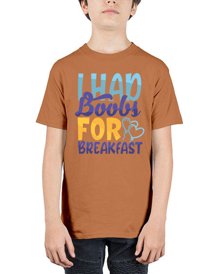 I Had Boobs For Breakfast Style 99# - baby - Youth Tee Unisex