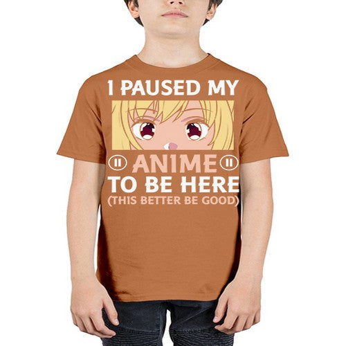 I Paused My Anime To 242# - anime - Youth Tee Unisex