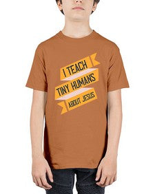 I Teach Tiny Humans About Jesus Style 925# - teacher - Youth Tee Unisex