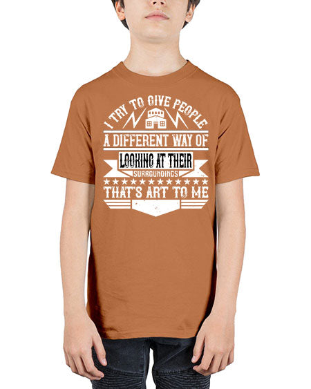 I try to give people a different way of looking at their surroundings Thats art to me Style 212# - architect - Youth Tee Unisex