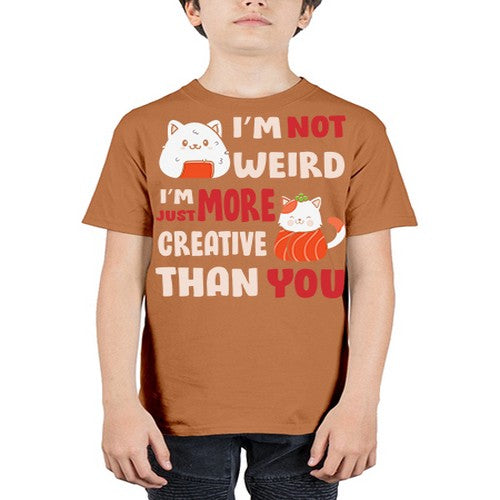 Im Not Weird Im Just More Creative 249# - anime - Youth Tee Unisex