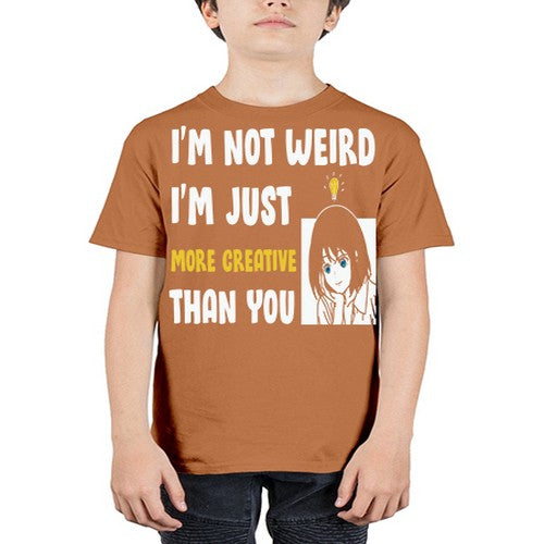 Im Not Weird Just MoreCreative Anime 250# - anime - Youth Tee Unisex