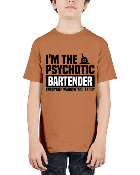Im the psychotic Style 238# - bartender - Youth Tee Unisex