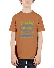 It loks like a job for superhero 145# - cartoon super hero - Youth Tee Unisex